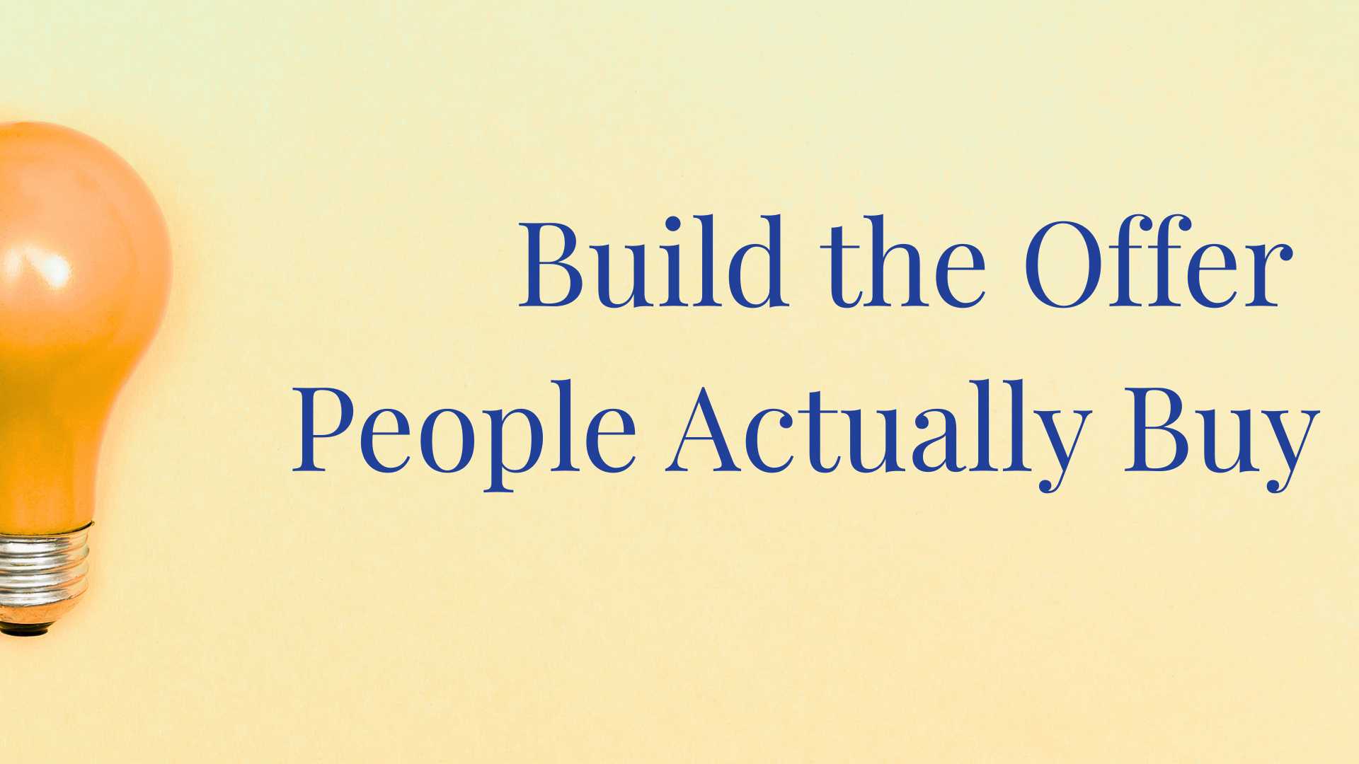 Building the offer people actually buy - Coaching Business Workshop